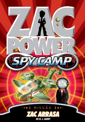 Zac Power Spy Camp - Zac Arrasa: Não Aplica, De H. I. Larry. Série Não Aplica Editora Fundamento, Capa Mole Em Português