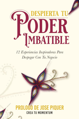 Libro: Despierta Tu Poder Imbatible: 12 Experiencias Inspira