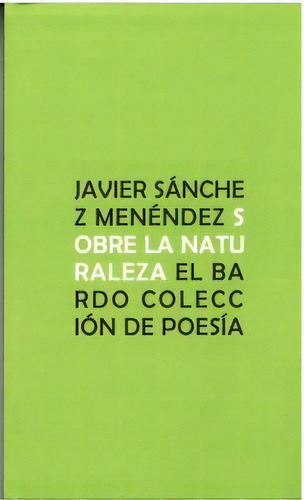 Sobre La Naturaleza, De Sanchez Menendez, Javier. Editorial Amelia Romero Editora, Tapa Blanda En Español