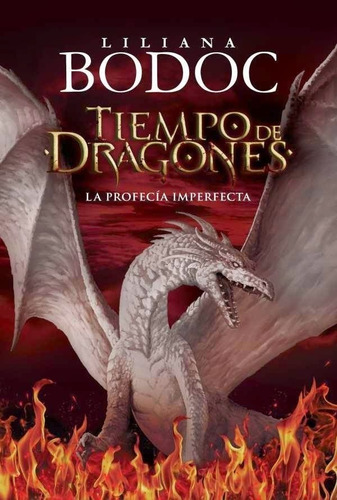 Libro Tiempo De Dragones 1 De Liliana Bodoc - Random House