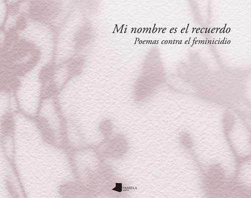 Libro Mi Nombre Es El Recuerdo - Varios Autores