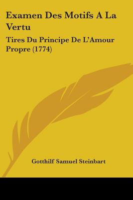 Libro Examen Des Motifs A La Vertu: Tires Du Principe De ...
