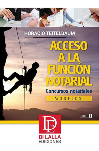 Acceso A La Función Notarial - Teitelbaum, Horacio
