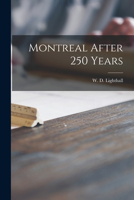 Libro Montreal After 250 Years [microform] - Lighthall, W...