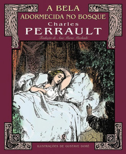 A Bela Adormecida No Bosque: A Bela Adormecida No Bosque, De Charles Perrault. Editora Global, Capa Mole Em Português