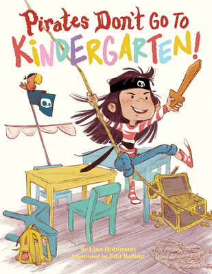 Libro Pirates Don't Go To Kindergarten! - Robinson, Lisa