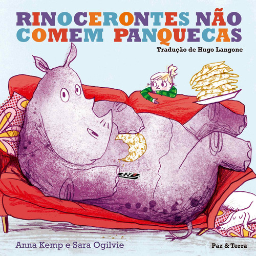 Rinocerontes não comem panquecas, de Kemp, Anna. Editora Paz e Terra Ltda., capa dura em português, 2011