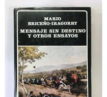 Comprar Libros- Mensaje Sin Destino Y Otros- Mario Briceño- Iragorry
