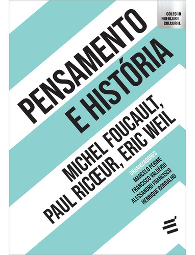 Livro Pensamento E História - Foucault, Ricoeur E Weil