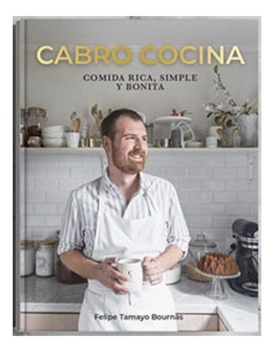 Libro Cabro Cocina. Envio Gratis: Libro Cabro Cocina. Envio Gratis, De Felipe Tamayo. Editorial Minc, Tapa Dura En Castellano