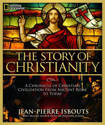 Libro: Story Of Christianity, The: A Chronicle Of Christian 