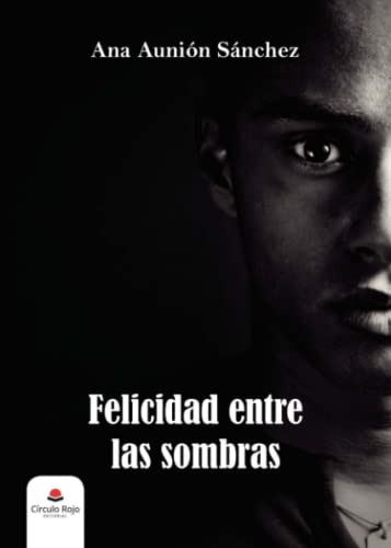 Felicidad Entre Las Sombras -sin Coleccion-