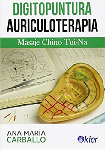 Digitopuntura Auriculoterapia / Ana Maria Carballo