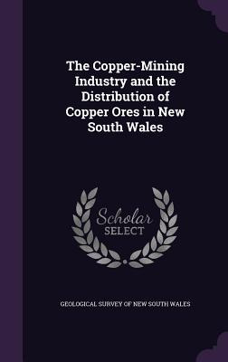 Libro The Copper-mining Industry And The Distribution Of ...