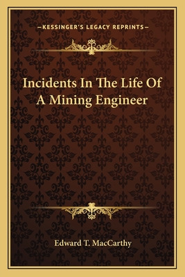 Libro Incidents In The Life Of A Mining Engineer - Maccar...