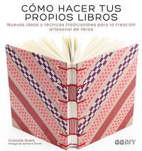 Libro Cã³mo Hacer Tus Propios Libros