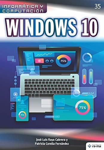 Libro : Windows 10 (colecciones Abg - Informatica Y...