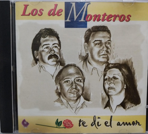 Los De Monteros Te Di El Amor Cd La Ceuva Musical