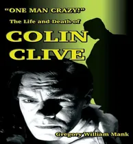 Comprar Libro One Man Crazy ... ! The Life And Death Of Colin Cli...