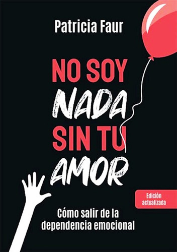 Imagen 1 de 6 de No Soy Nada Sin Tu Amor - Patricia Faur - Libro