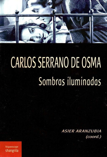 Carlos Serrano De Osma, De Aranzubia Cob, Asier. Editorial Asociación Shangrila Textos Aparte, Tapa Blanda En Español