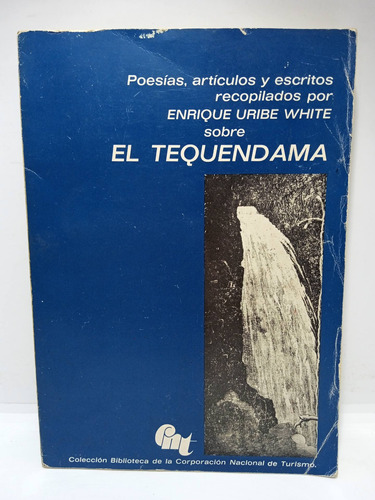 El Tequendama - Enrique Uribe White - Historia