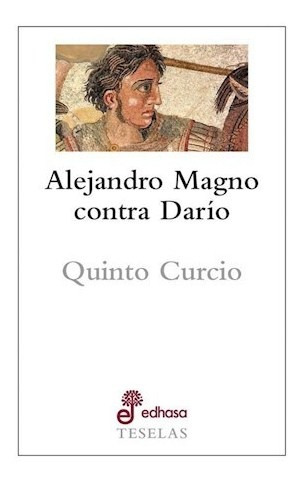 Alejandro Magno Contra Dario - Quinto Curcio Rufo (libro)