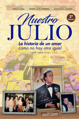Nuestro Julio: La Historia De Un Amor Como No Hay Otra Igu 