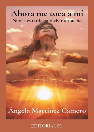 Libro: Ahora Me Toca A Mí. Martínez Camero, Ángela. Editoria