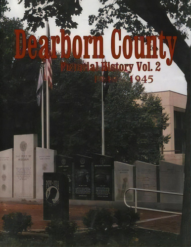 Dearborn Co, In: Pictorial History Vol. 2 1925-1945, De Turner Publishing., Vol. 2. Editorial Turner, Tapa Blanda En Inglés