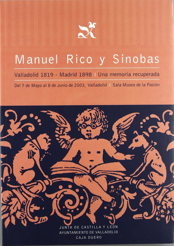 Manuel Rico Y Sinobas:valladolid 1819-madrid 1898-memor.r...