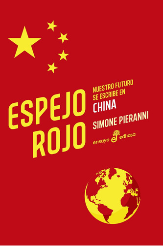 Espejo Rojo- Nuestro Futuro Se Escribe En China