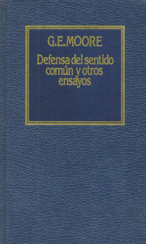 Libro, Defensa Del Sentido Común Y Otros Ensayos G. E. Moore