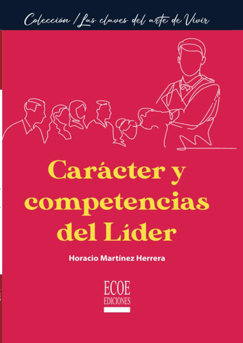 Libro: Carácter Y Competencias Del Líder (spanish Edition)