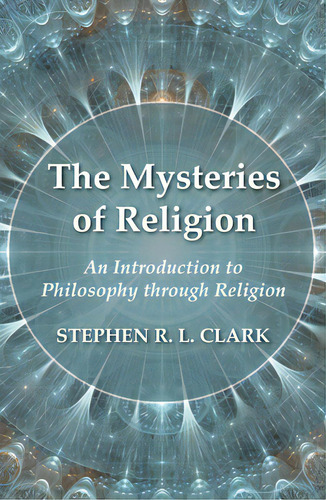 The Mysteries Of Religion, De Clark, Stephen R. L.. Editorial Wipf & Stock Publ, Tapa Dura En Inglés