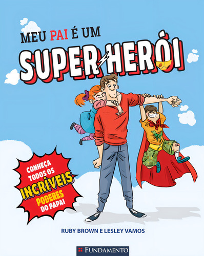 My dad is a superhero, de Brown,Ruby. Editora Fundamento, capa mole, edição 0 em português