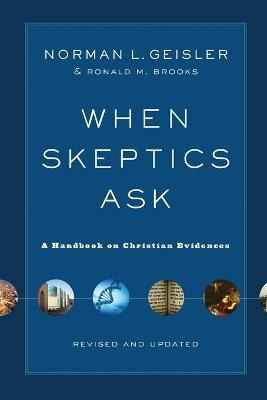 Libro When Skeptics Ask : A Handbook On Christian Evidenc...