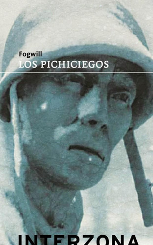 Los Pichiciegos - Fogwill, Rodolfo Enrique