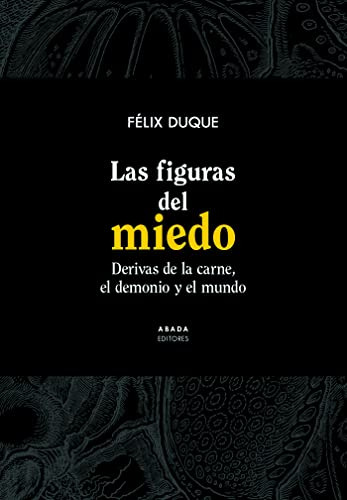 Libro Las Figuras Del Miedo De Duque Pajuelo Félix Abada