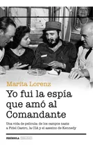 Comprar Yo Fui La Espía Que Amó Al Comandante \u002F Marita Lorenz