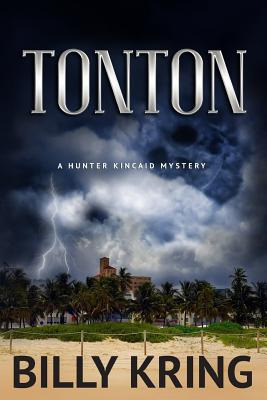 Libro Tonton: A Hunter Kincaid Mystery - Kring, Billy