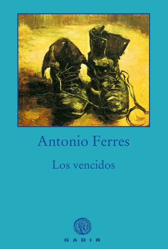 Los Vencidos, De Ferres, Antonio. Gadir Editorial En Español