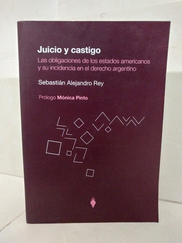 Derecho. Juicio Y Castigo. Sebastián Alejandro Rey