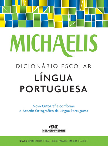 Michaelis dicionário escolar língua portuguesa, de Melhoramentos. Série Michaelis Escolar Editora Melhoramentos Ltda., capa mole em português, 2016
