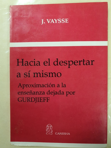 Libro:hacia El Despertar A Si Mismo- J Vaysse