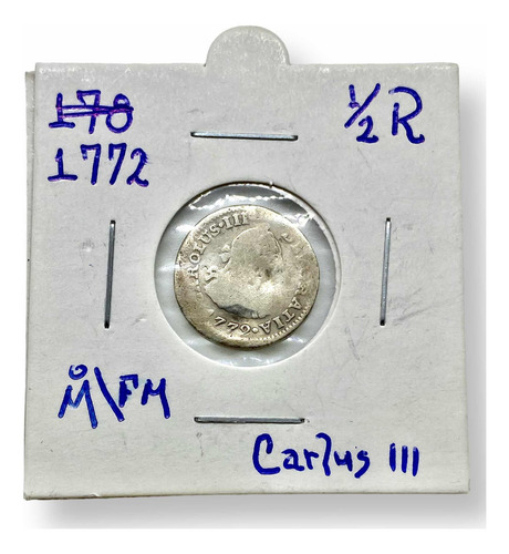 Wow Moneda De Plata 1/2 Real México Año 1772 Carlous Iii (Usado)