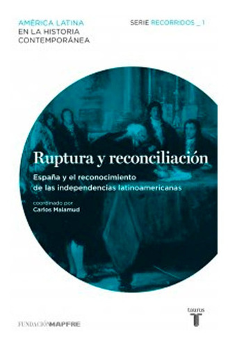 Ruptura Y Reconciliación.carlos Malamud