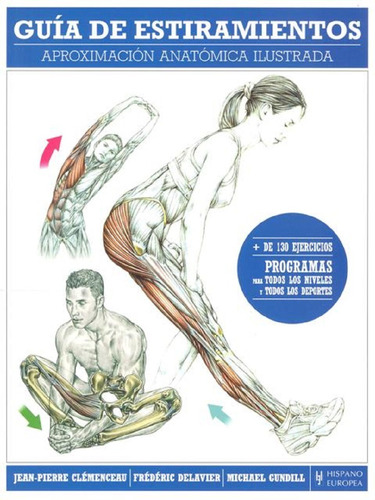 Guia De Estiramientos . Aproximacion Anatomica Ilustrada