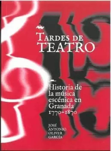 Tardes De Teatro - Oliver García, José Antonio  - *