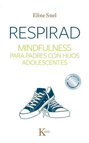 * Respirad * Mindfulness P/ Padres C Hijos Adolescentes Snel